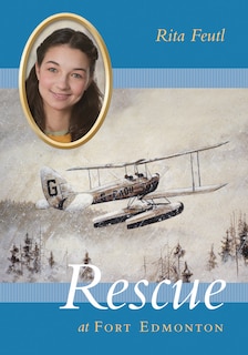 Front cover_Rescue At Fort Edmonton