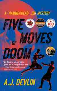 Five Moves Of Doom by A.j. Devlin