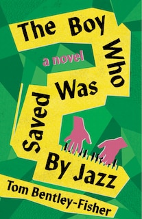 Front cover_The Boy Who Was Saved By Jazz