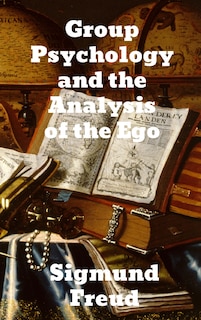 Couverture_Group Psychology and The Analysis of The Ego