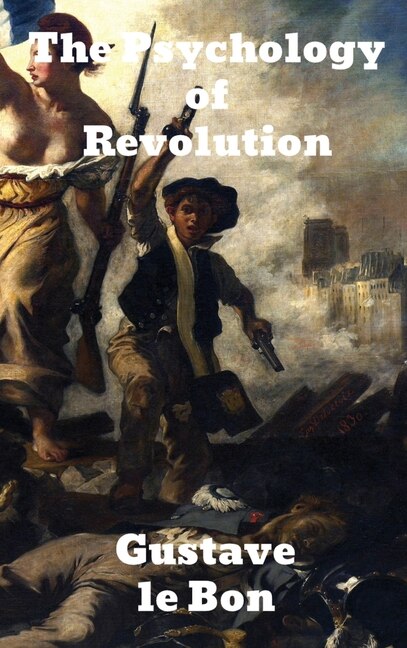 Front cover_The Psychology of Revolution