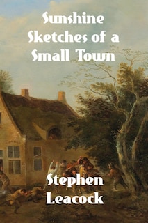 Front cover_Sunshine Sketches of a Little Town