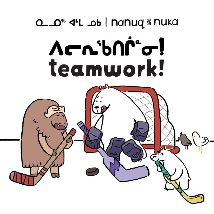 Nanuq And Nuka: Teamwork!: Bilingual Inuktitut And English Edition