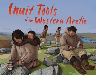 Front cover_Inuit Tools Of The Western Arctic
