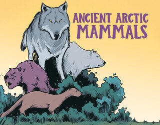 Couverture_Ancient Arctic Mammals