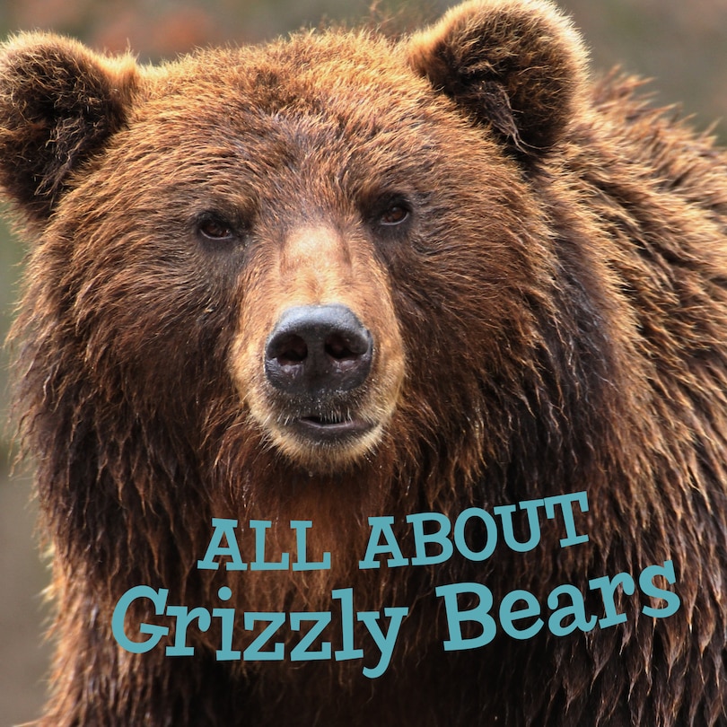 Couverture_All About Grizzly Bears