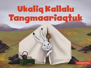 Front cover_Ukaliq And Kalla Go Camping