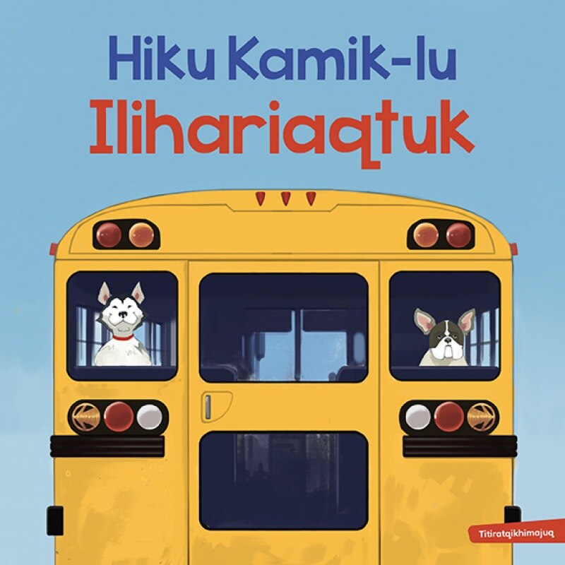 Front cover_Siku And Kamik Go To School