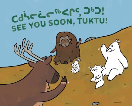 See You Soon, Tuktu!: Bilingual Inuktitut And English Edition