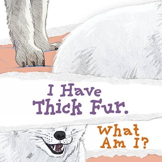Couverture_I Have Thick Fur. What Am I?