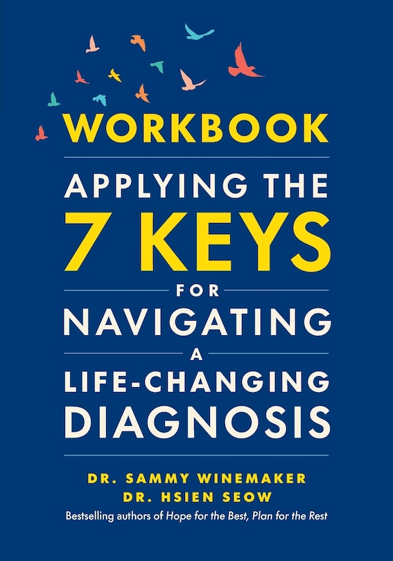 Front cover_Workbook-Applying the 7 Keys for Navigating a Life-Changing Diagnosis