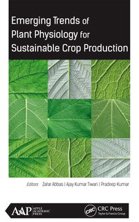 Front cover_Emerging Trends Of Plant Physiology For Sustainable Crop Production