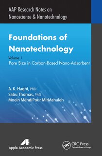 Foundations Of Nanotechnology, Volume One: Pore Size In Carbon-based Nano-adsorbents