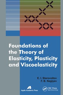 Couverture_Foundations of the Theory of Elasticity, Plasticity, and Viscoelasticity