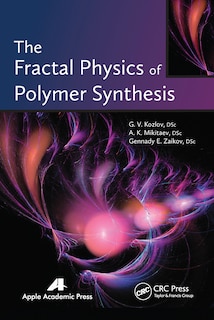 The Fractal Physics Of Polymer Synthesis