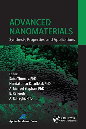 Advanced Nanomaterials: Synthesis, Properties, And Applications