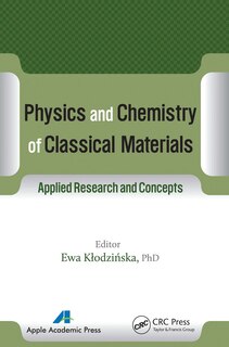 Couverture_Physics And Chemistry Of Classical Materials
