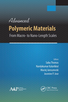 Advanced Polymeric Materials: From Macro- To Nano-length Scales