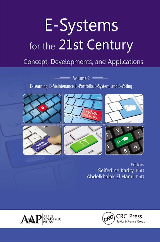 E-systems For The 21st Century: Concept, Developments, And Applications, Volume 2: E-learning, E-maintenance, E-portfolio, E-system