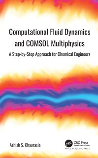 Front cover_Computational Fluid Dynamics and COMSOL Multiphysics