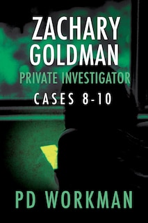Couverture_Zachary Goldman Private Investigator Cases 8-10