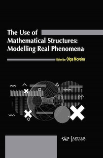 Couverture_The use of mathematical structures: Modelling real phenomena
