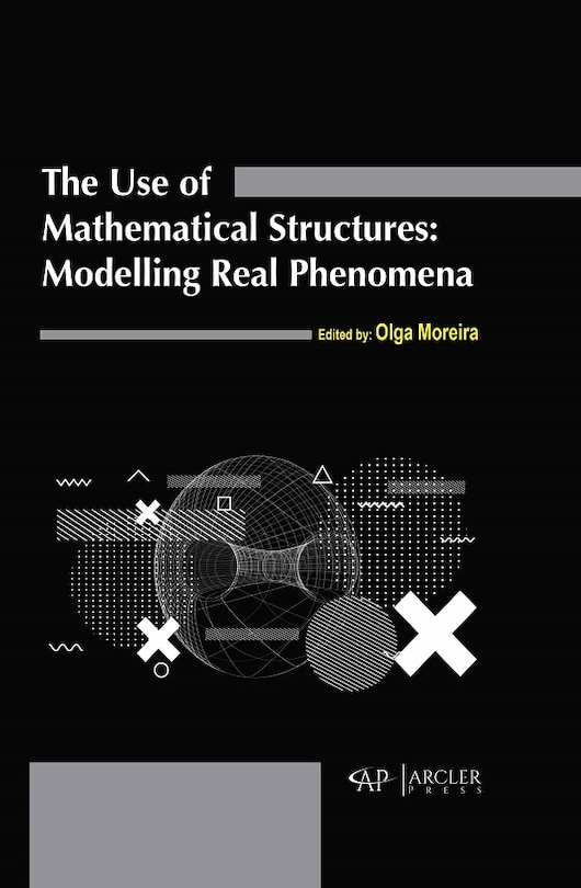 Couverture_The use of mathematical structures: Modelling real phenomena