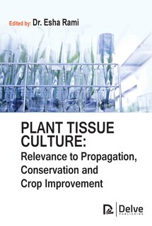 Front cover_Plant tissue culture: Relevance to Propagation, conservation and crop improvement