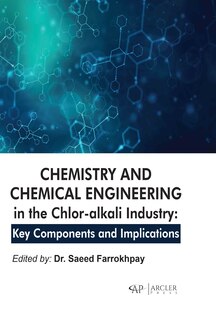 Front cover_Chemistry and chemical engineering in the chlor-alkali industry: Key components and implications