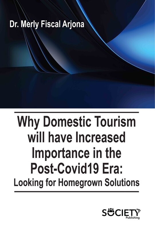 Front cover_Why Domestic tourism will have increased importance in the post-Covid19 era: Looking for homegrown solutions