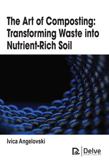 Front cover_The Art of Composting: Transforming Waste into Nutrient-Rich Soil