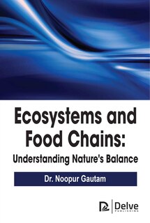 Couverture_Ecosystems and Food Chains: Understanding Nature's Balance