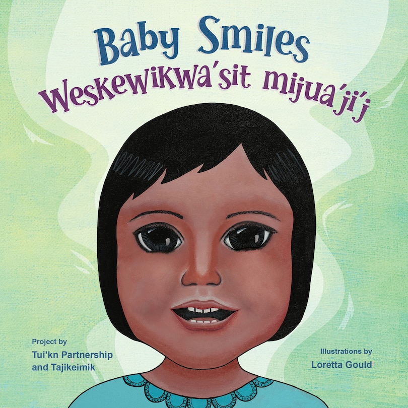 Front cover_Baby Smiles/ Weskewikwa'sit mijua'ji'j