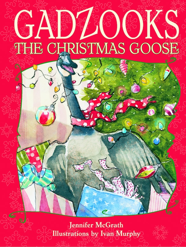 Gadzooks the Christmas Goose: (pb edition)