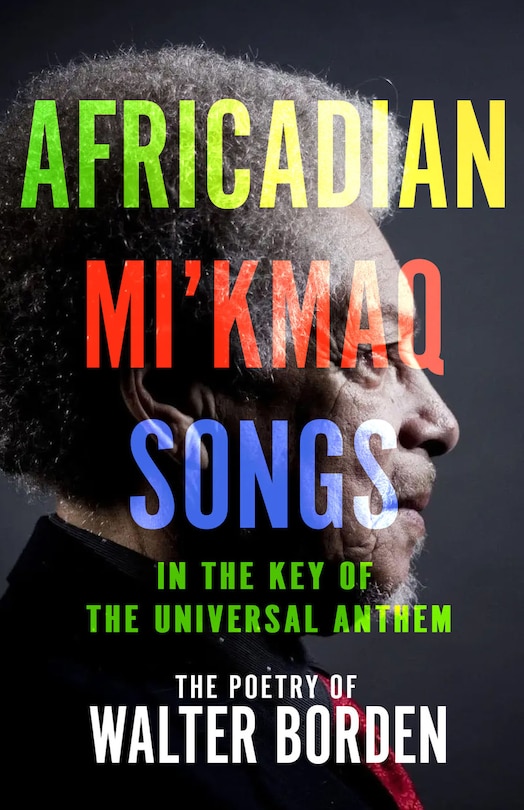 Front cover_Africadian Mi'kmaq Songs in the Key of The Universal Anthem
