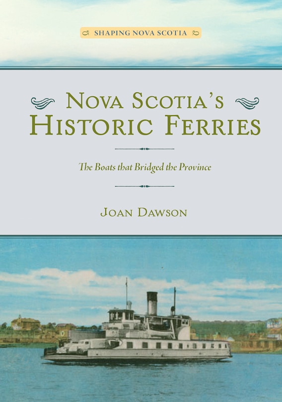 Front cover_Nova Scotia's Historic Ferries