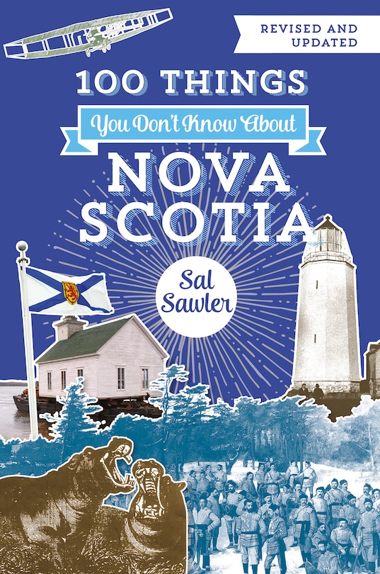 Front cover_100 Things You Don't Know About Nova Scotia