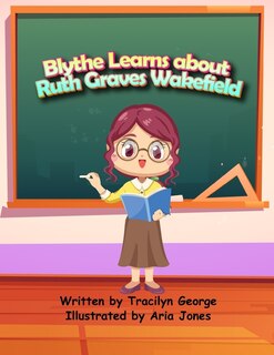 Couverture_Blythe Learns about Ruth Graves Wakefield