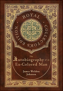 Front cover_The Autobiography of an Ex-Colored Man (Royal Collector's Edition) (Case Laminate Hardcover with Jacket)
