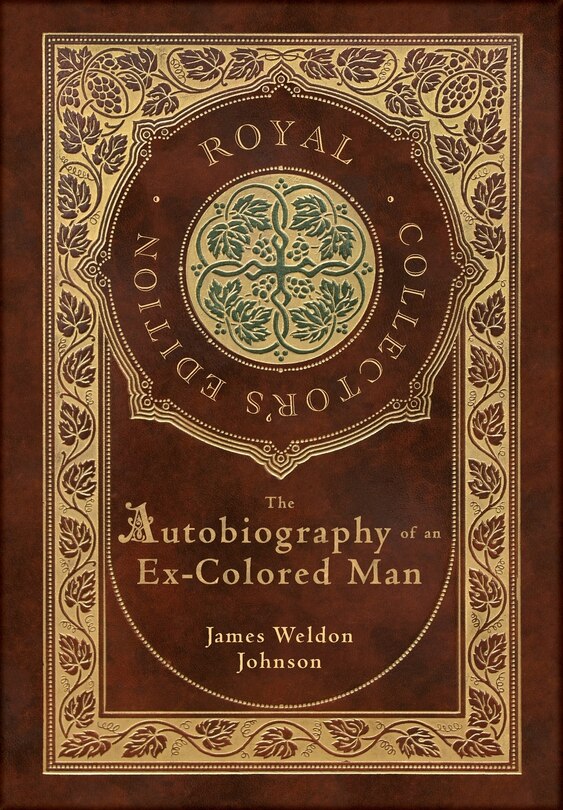 Front cover_The Autobiography of an Ex-Colored Man (Royal Collector's Edition) (Case Laminate Hardcover with Jacket)