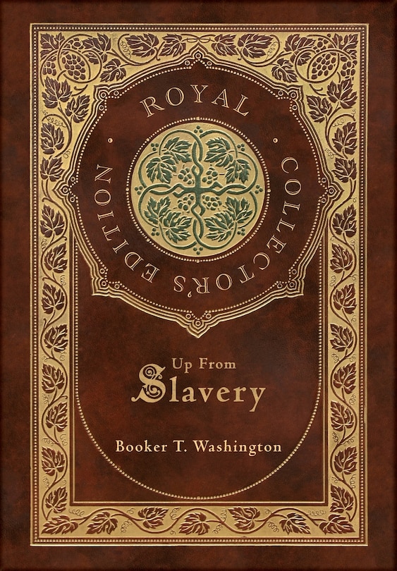 Front cover_Up From Slavery (Royal Collector's Edition) (Case Laminate Hardcover with Jacket)