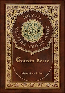 Front cover_Cousin Bette (Royal Collector's Edition) (Case Laminate Hardcover with Jacket)