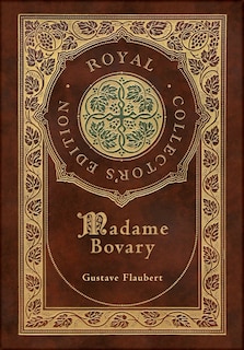 Front cover_Madame Bovary (Royal Collector's Edition) (Case Laminate Hardcover with Jacket)