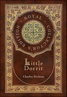 Front cover_Little Dorrit (Royal Collector's Edition) (Case Laminate Hardcover with Jacket)