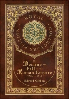 Front cover_The Decline and Fall of the Roman Empire Vol 1 & 2 (Royal Collector's Edition) (Case Laminate Hardcover with Jacket)