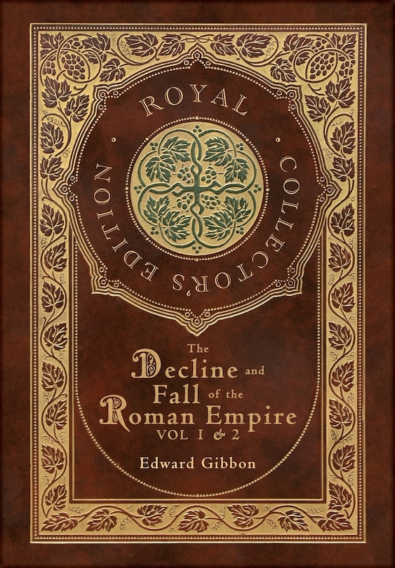 Front cover_The Decline and Fall of the Roman Empire Vol 1 & 2 (Royal Collector's Edition) (Case Laminate Hardcover with Jacket)