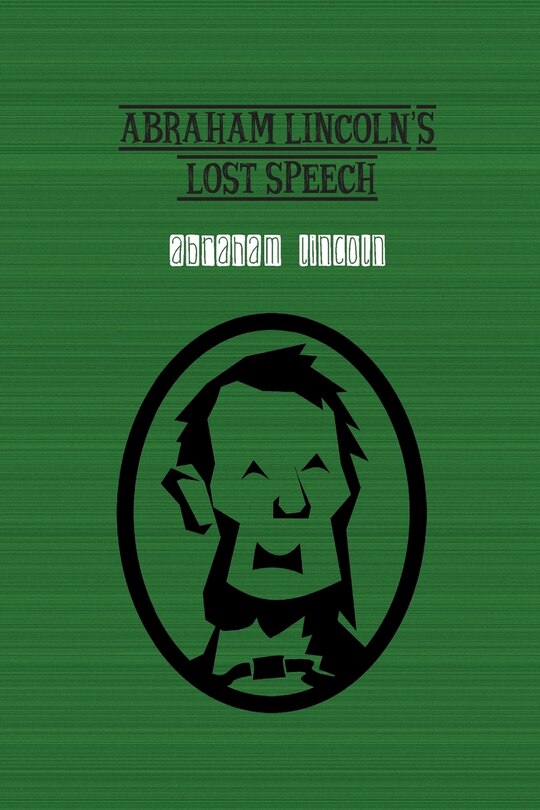 Couverture_Abraham Lincoln's Lost Speech