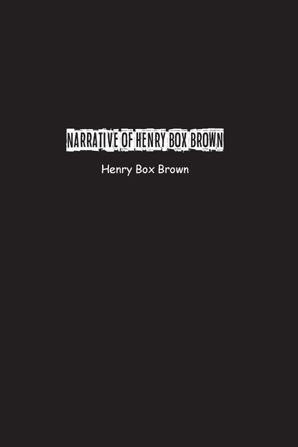 Couverture_Narrative of Henry Box Brown