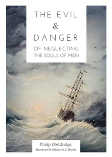 Front cover_The Evil And Danger Of Neglecting The Souls Of Men