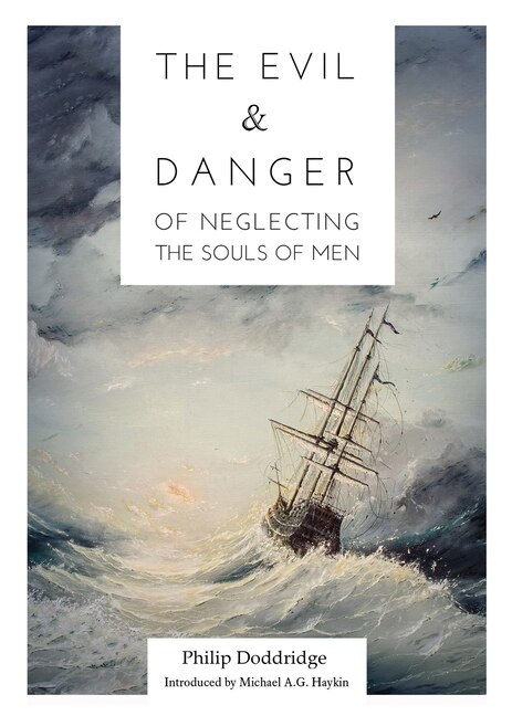 Front cover_The Evil And Danger Of Neglecting The Souls Of Men